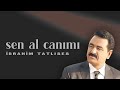 İbrahim Tatlıses - Sen Al Canımı (Official Audio Video)