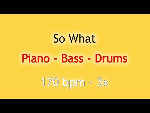 So What? - Tempo 170 (3x) - Playback - Piano, bass, dms