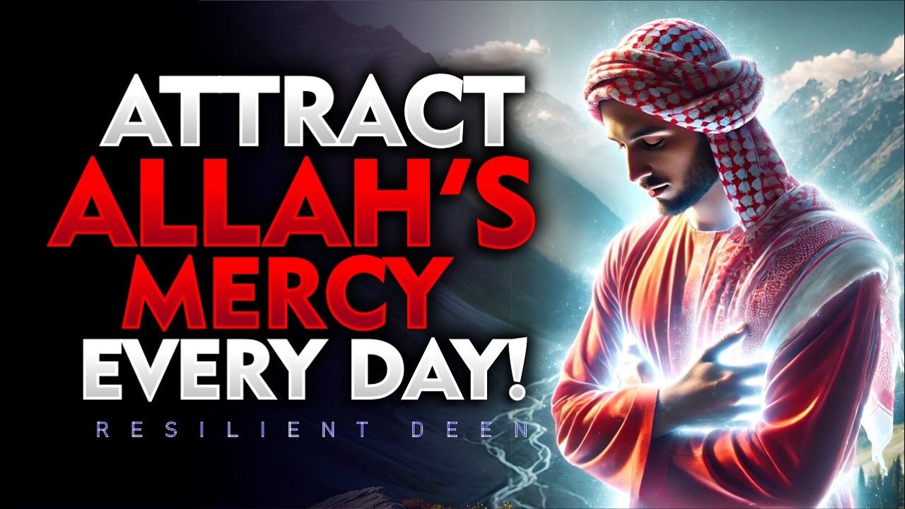 5 Powerful Ways to Seek Allah’s Mercy in Your Daily Life | ISLAM
