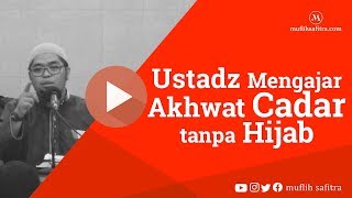 preview picture of video '1439H-63 | Ustadz Mengajar Akhwat Cadar Tanpa Hijab | Ustadz Muflih Safitra'