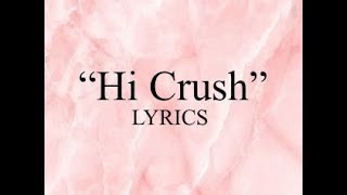 Hi crush by erika ann lyrics
