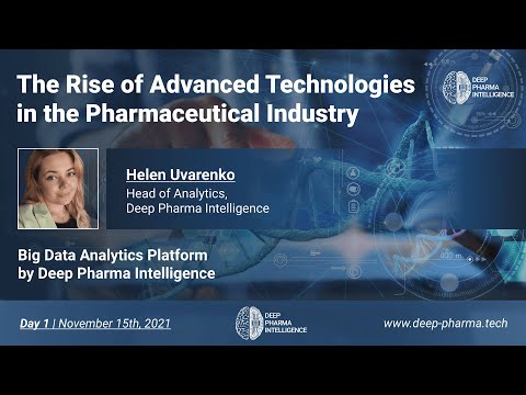 The Rise of Advanced Technologies in the Pharmaceutical Industry - Day 1 - Helen Uvarenko