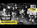 Theory Rx Medicate Live At The Edge