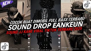 Download lagu DJ DROP ENAKEUN X MASHUP SOUND JJ KANE COCOK BUAT DI MOBIL FULL BASS VIRAL TIKTOK TERBARU 2025 🎧 mp3 Download lagu DJ DROP ENAKEUN X MASHUP SOUND JJ KANE COCOK BUAT DI MOBIL FULL BASS VIRAL TIKTOK TERBARU 2025 🎧 mp3