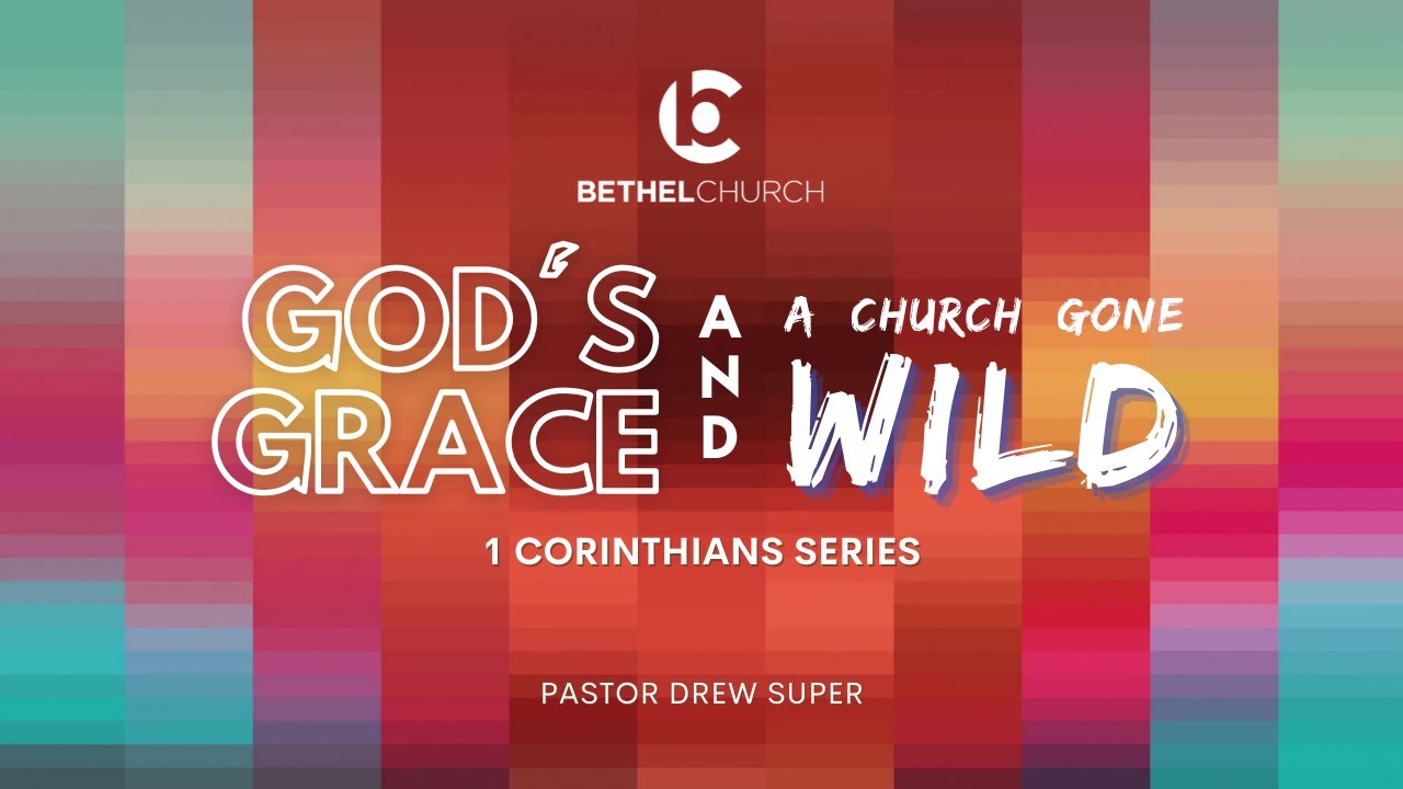 "God's Grace and a Church Gone Wild"