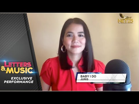 Juris - Baby I Do (NET25 Letters and Music Online)