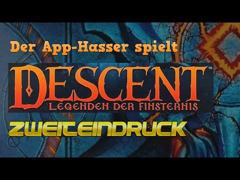 Ist das noch Brett? - ZWEITEINDRUCK vom App-Hasser - Descent - Legenden der Finsternis