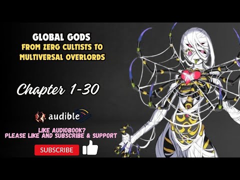 Global Gods: From Zerg Cultists To Multiversal Overlords Chapter 1-30