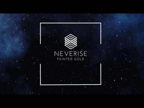 Neverise - Painted Gold