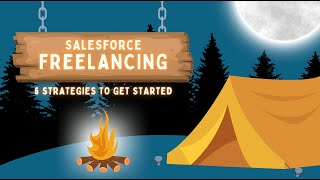The Ultimate Guide to Salesforce Freelancing | 6 Strategies to Start Your Business 🚀