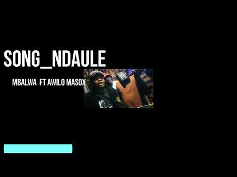 WAMWIDUKA(MBALWA) FT AWILO MASOKSI_NDEULE (Official Audio
