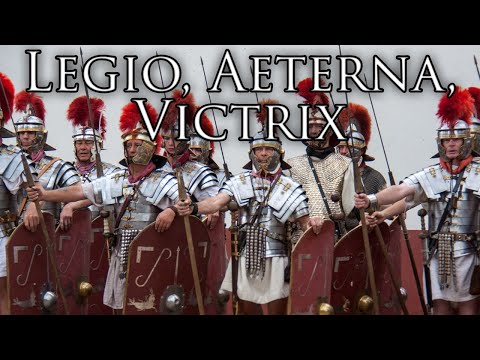 Roman Empire March: Legio, Aeterna, Victrix - Legion, Eternal, Victory