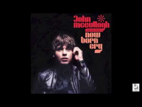 John McCullagh And The Escorts - New Born Cry (Album preview)