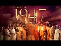 August 16 1947 Best Scenes The Historic Dawn Of Freedom August 16 1947 Gautham Karthik