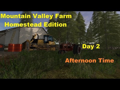 FS17 -Mountain Valley Farm Homestead- + - Season Mod - Day 2 Afternoon