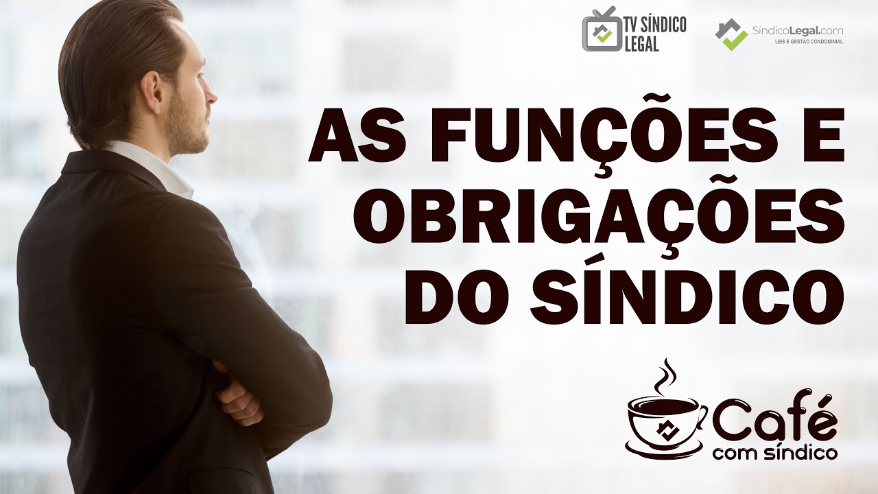 As funções e obrigações do síndico