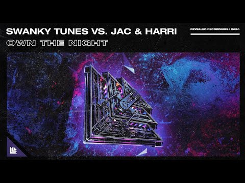 Swanky Tunes vs. Jac & Harri - Own The Night (Extended Mix)