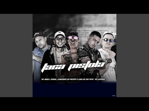 Taca Pistola (feat. Loko na Voz & Mc Lustosa)