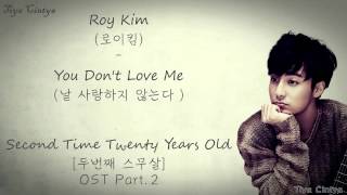 Roy Kim (로이킴) - You Don&#39;t Love Me (날 사랑하지 않는다) lyrics [Han, Rom, Eng, Indo Sub] Twenty Again OST