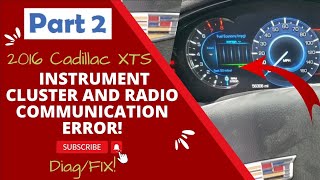 2016 Cadillac XTS Starting problems! No communication with instrument cluster & Radio! GM BUS! Part2