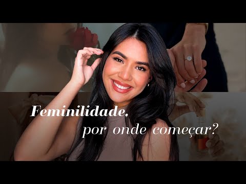 8 simples hábitos que transformarão você em uma mulher feminina