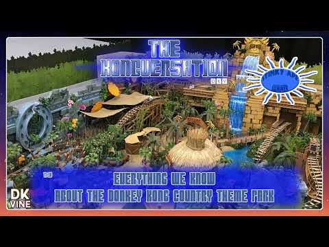 The Kongversation 1130 - Everything We Know about the Donkey Kong Country Theme Park