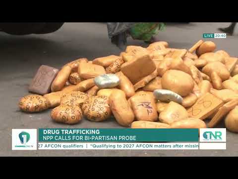 NPP Demands Bipartisan Probe Into Major Narcotics Seizures Linked to Ghana