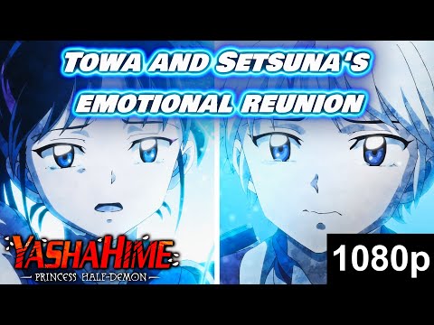 Towa and Setsuna's (proper) Emotional Reunion Dub Clip 1080p HD || Yashahime Princess Half-Demon
