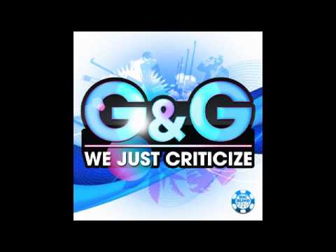 G & G - We just Criticize (Flipside & Michael Parsberg Edit)