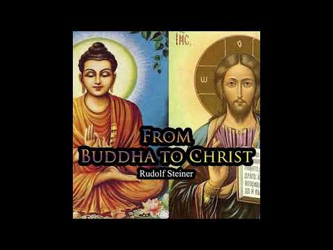 From Buddha to Christ By Rudolf Steiner