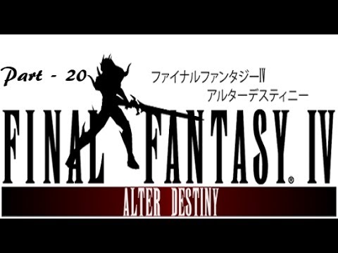 Let's Play Final Fantasy IV: Alter Destiny - Part 20: He's a Doctor