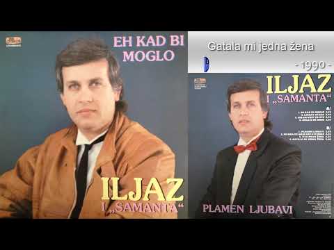 Iljaz i Samanta - Gatala mi jedna zena - (Audio 1990)