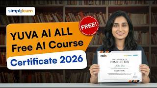 YUVA AI ALL - Free AI Course With Certificate | Gen AI Course For Beginners [FREE] | Simplilearn