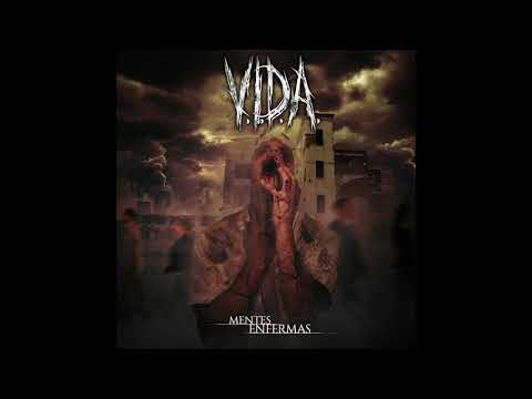 V.I.D.A. Mentes Enfermas [Full Album - 2018]