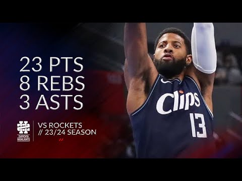 Paul George 23 pts 8 rebs 3 asts vs Rockets 23/24 season