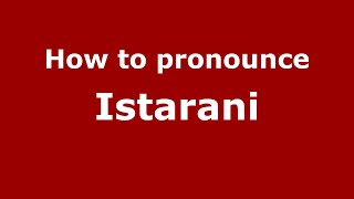 How to pronounce Istarani