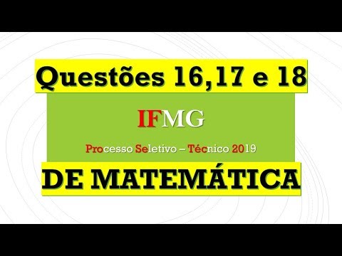 IFMG 2019 - Questões 16,17 e 18 (Matemática)