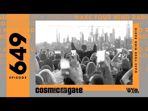 Cosmic Gate – Wake Your Mind #649 [Tracklist]