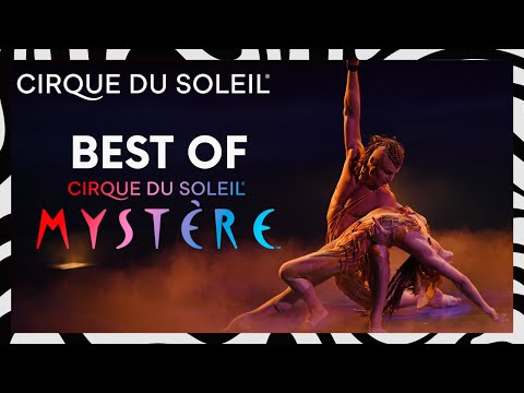 The Best of Mystère | Cirque du Soleil