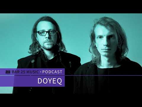 Bar 25 Music Podcast #149 - Doyeq