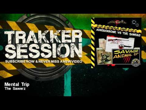 The Sawerz - Mental Trip