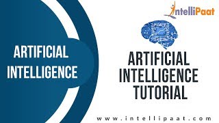 Artificial Intelligence Course | Artificial Intelligence Tutorial | Intellipaat