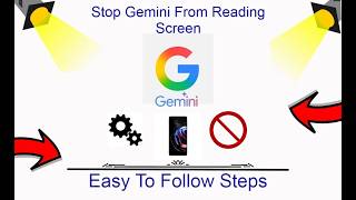 How To Stop Gemini From Reading Screen
