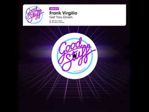Frank Virgilio - Get You Down