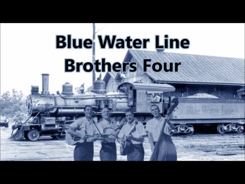 Blue Water Line Brothers Four with Lyrics