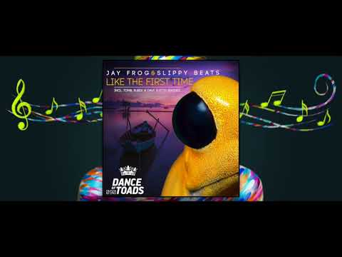 Jay Frog & Slippy Beats - Like The First Time (Radio Mix)