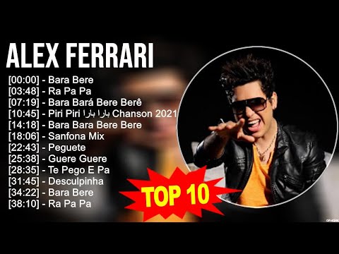 A.l.e.x F.e.r.r.a.r.i Greatest Hits ~ Top 100 Artists To Listen in 2023