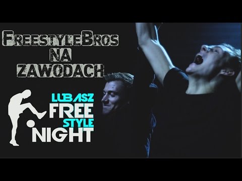FreestyleBros na zawodach (#6) - Lubasz Freestyle Night 2017