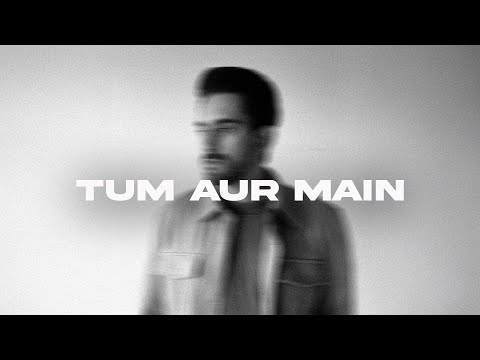 Bilal Khan - Tum Aur Main