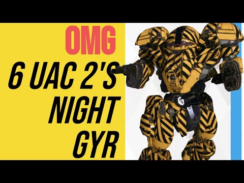 MWO - OMG 6 UAC 2's Night Gyr!!!